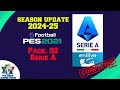 eFootball PES 2021 SEASON UPDATE_SEASON UPDATE 2024-25 - PACK.02 - SERIE A