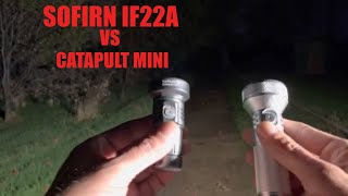 Sofirn IF22A VS THRUNITE CATAPULT MINI OUTDOOR BATTLE