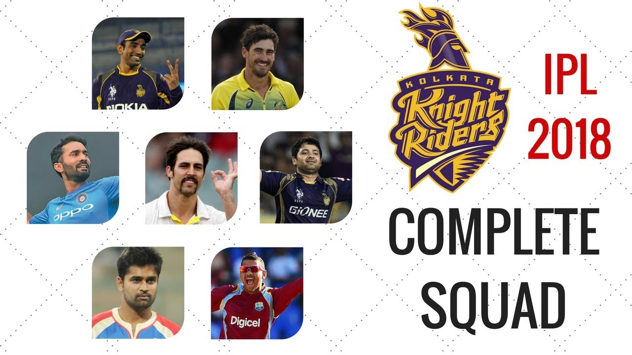 Kolkata Knight Riders 2018 Team List | Full Squad IPL 2018
