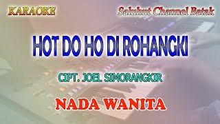 HOT DO HO DI ROHANGKI ll KARAOKE BATAK ll JOEL SIMORANGKIR ll NADA WANITA B=DO