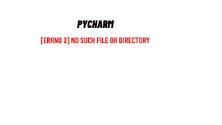 ERROR 2 in PYCHARM