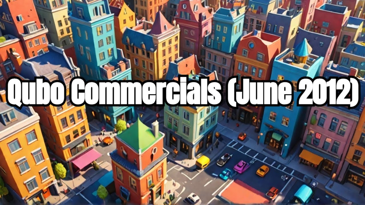 Qubo Commercials (June 2012)