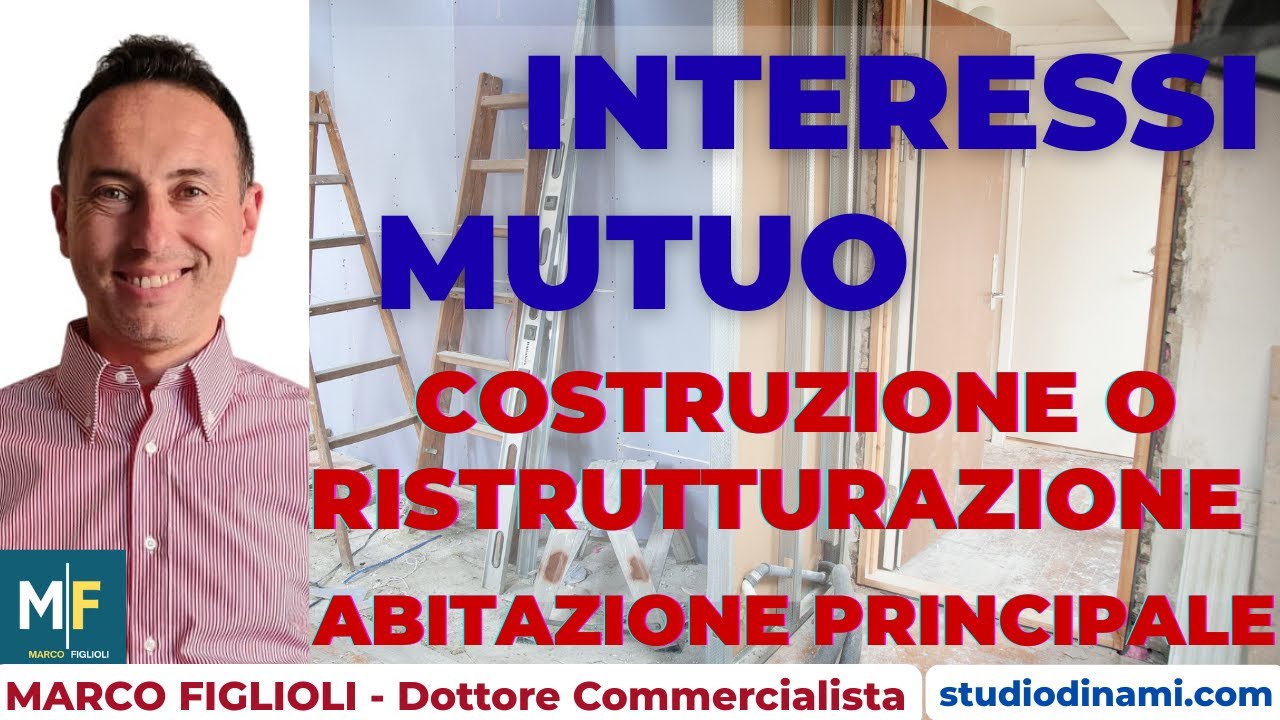 INTERESSI MUTUO COSTRUZIONE O RISTRUTTURAZIONE ABITAZIONE PRINCIPALE