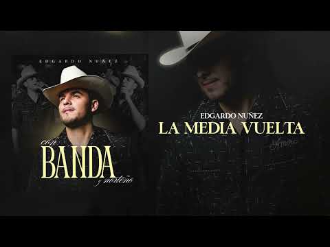 Edgardo Nuñez - La Media Vuelta [Audio Visualizer]