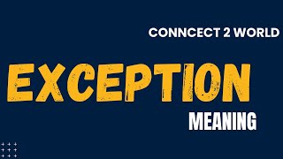 What Does Exception Means Meanings And Definitions With Exception In English
