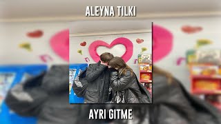 Aleyna Tilki - Ayrı Gitme (Speed Up)