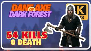 54 - 0 Dane axe of Dark forest | Chivalry 2 survival gameplay