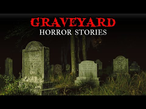 6 Disturbing TRUE Graveyard Night Horror Stories