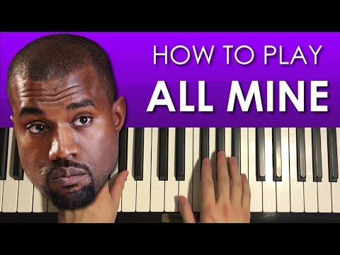 HOW TO PLAY - Kanye West - All Mine (Piano Tutorial Lesson)
