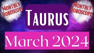 TAURUS March 2024 Horoscope #astrology #horoscope #taurus #march #2024