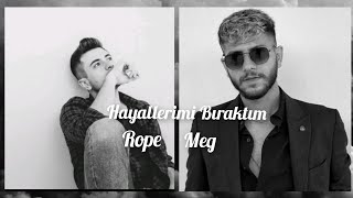 Rope&Meg-HAYALLERİMİ BIRAKTIM (ağladınmı geceleri/duygusal beat) #anasayfa Resimi