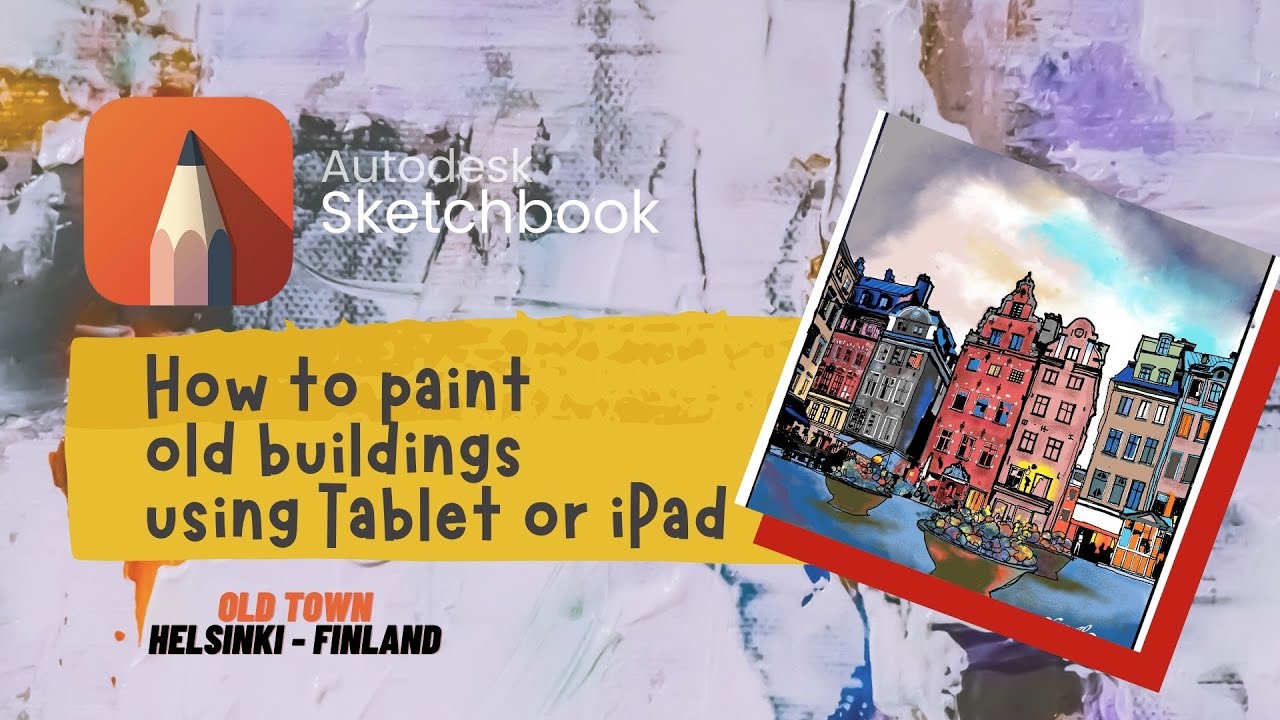 How To Paint Old Buildings Using Tablet Or IPad With Autodesk how-to-paint-old-buildings-using-tablet-or-ipad-with-autodesk