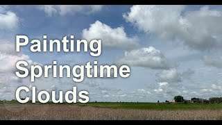 Oil Painting Demonstration - Fluffy Spring Clouds