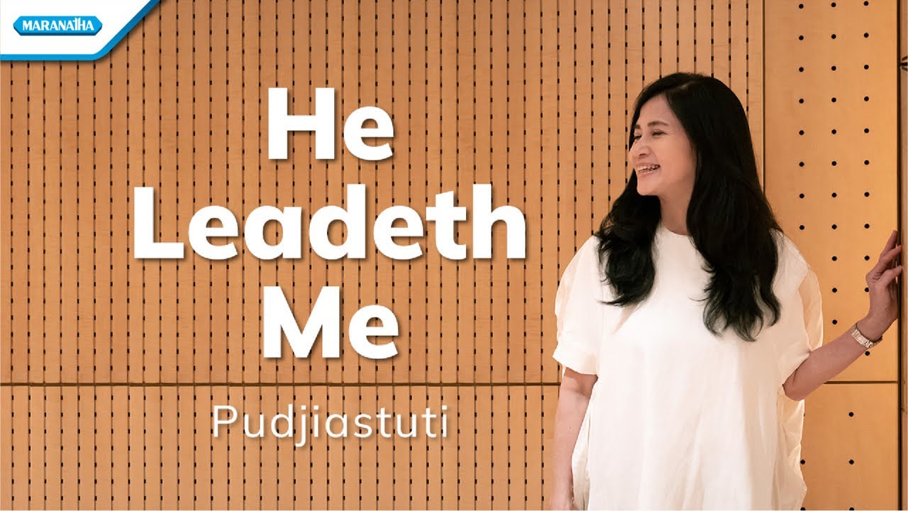 He Leadeth Me (Tenanglah kini hatiku) - Pudjiastuti @tutigo5027  (Official lyric video)