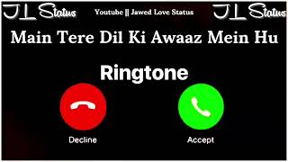 New Ringtone 2025 Main Tere Dil Ki Awaaz Me Hu Ringtone Saiyaara Song Ringtonejawed Love Status