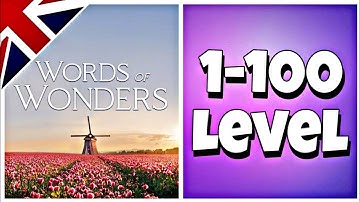 Wow (Words Of Wonders) - Level 1-100 Answers