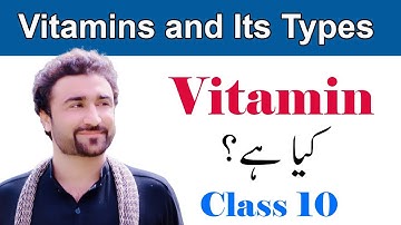 What is Vitamin and its Types For 10th Class in Urdu Hindi
