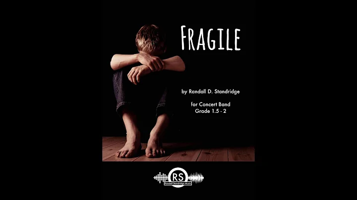 Fragile (Randall Standridge, Grade 1.5-2, Concert ...