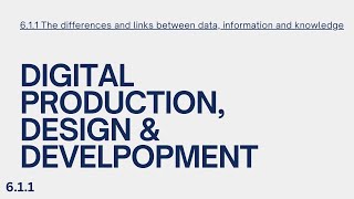 6.1.1 Data, information and knowledge - T Level Digital Production Design and Development