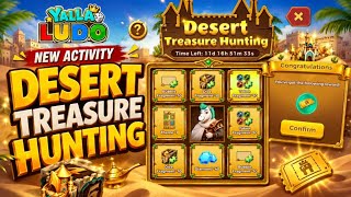 Yalla Ludo New Activity 🔥 Desert Treasure Hunting Full Guide & Rewards screenshot 4