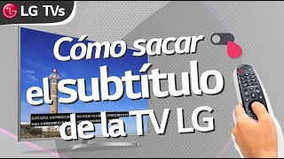 LG Servicio - TV - Cómo deshabilitar los subtítulos en un TV LG