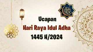 VIDEO UCAPAN HARI RAYA IDUL ADHA 2024 || UCAPAN IDUL ADHA 2024