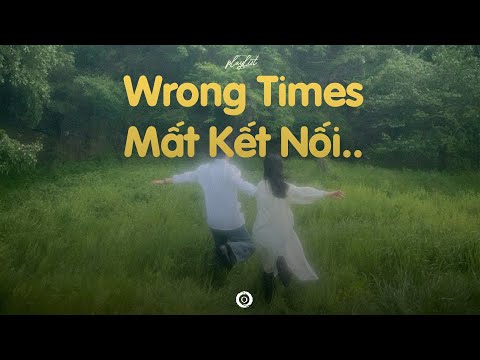 350 xé đôi cơn đau kia sẽ nguôi..Wrong Times, Mất Kết Nối🎧Nhạc Trẻ GenZ Cực Chill Hot TikTok 2025
