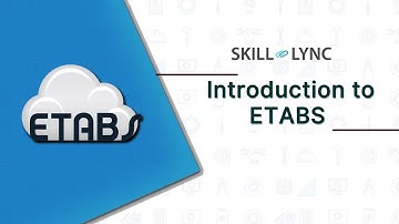 Introduction to ETABS | Skill-Lync