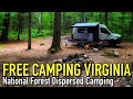 YES VIRGINIA… FREE GREAT CAMPING // Overlanding George Washington National Forest  In A Revel