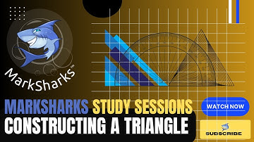 MarkSharks Study Sessions | Constructing A Triangle | E - Learning Application