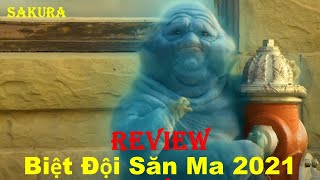 REVIEW PHIM BIỆT ĐỘI SĂN MA: CHUYỂN KIẾP || GHOSTBUSTERS 2021 || SAKURA REVIEW