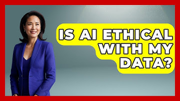 Is AI Ethical With My Data? - Consumer Laws For You