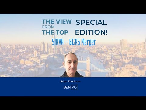 SIRVA and BGRS to merge. A View from The Top Special Edition