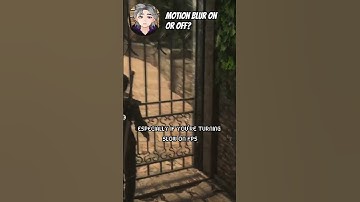 Motion Blur On or Off?