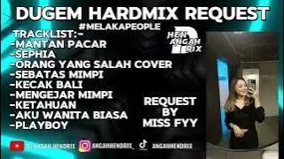 Mantan Pacar X Sephia Dugem HardMix - [ANGAHHENDRIX®] Request By Miss Fyy
