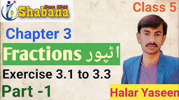 Class five Chapter 3 Fractions/Mathematica/PST-JEST test/Halar Yaseen/Shabana Nawaz Official