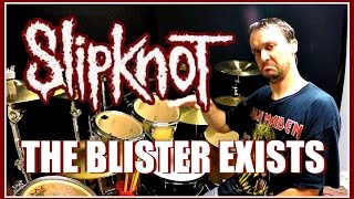 SLIPKNOT - The Blister Exists - Drum Cover