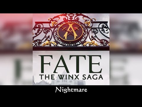 Fate: The Winx Saga - Season 2 - Nightmare - SOUNDTRACK