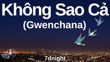 7dnight - Không Sao Cả | Gwenchana Song | English Lyrics |  Rap Việt 2024 | 괜찮아  #gwenchana #rapviet