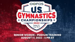 2022 Oofos U.s. Gymnastics Championships - Senior Women - Podium Training