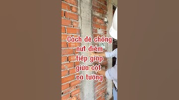 CÁCH ĐỂ CHỐNG NỨT ĐIỂM TIẾP GIÁP GIỮA CỘT VÀ TƯỜNG  #xaydungvinico #xaynhatrongoidongnai #shorts
