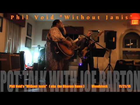 Phil Void Without Janis* (For Woodstock TV)* aka the Dharma Bums