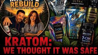 Kratom We thought it was safe