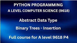 Python - A Level Computer Science (9618) - Binary Trees