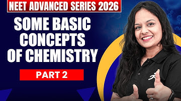 Some Basic Concepts of Chemistry Part-2 |NEET Advanced series 2026  #nvsir #neet2026  #NeetAdvanced