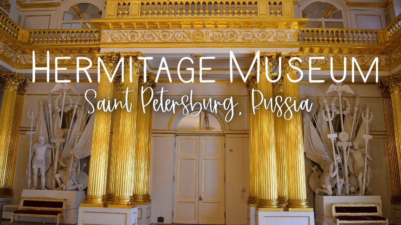 HIGHLIGHTS OF THE STATE HERMITAGE - PETERSBURG - RUSSIA | TRIP TO |TRAVELLER MAGED - YouTube