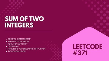 Leetcode #371 | Sum of Two Integers | Bitwise Operation | Basics Covered