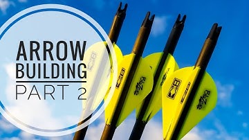 Arrow Building Tips - Part 2