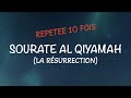 Sourate al qiyamah  la rsurrection 10 fois  yusuf truth  traduit en franais  phontiqu