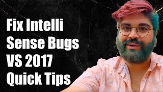 Fixing Visual Studio 2017 IntelliSense Issues: Troubleshooting Guide